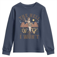 Funny Western Cowgirl Youth Sweatshirt Retro Country The Hell I Won't - Wonder Print Shop
