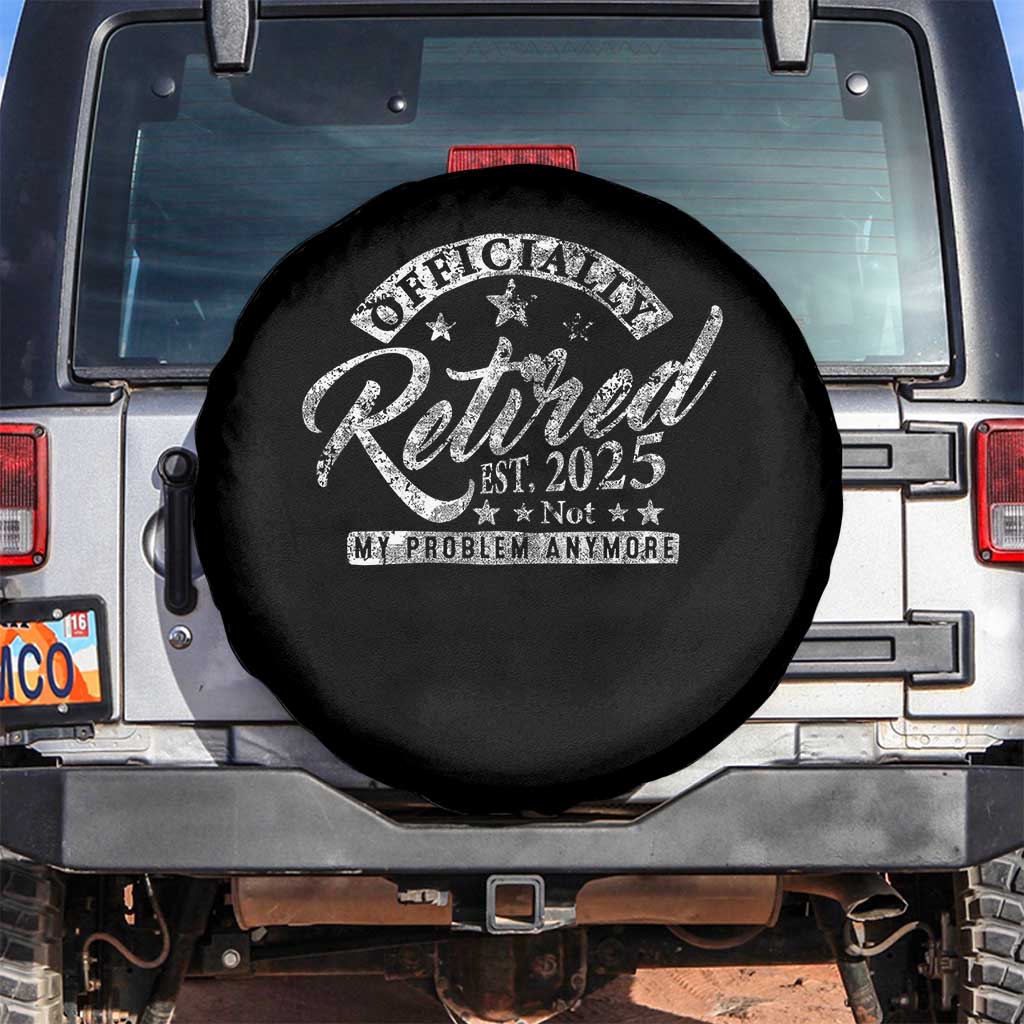 Vintage Retired 2025 Spare Tire Cover Funny Retirement Not My Problem Anymore