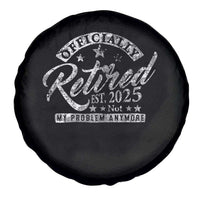 Vintage Retired 2025 Spare Tire Cover Funny Retirement Not My Problem Anymore