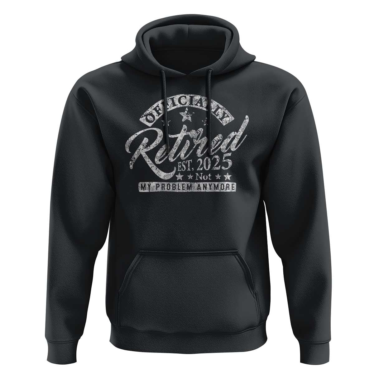 Vintage Retired 2025 Hoodie Funny Retirement Not My Problem Anymore