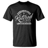 Vintage Retired 2025 T Shirt Funny Retirement Not My Problem Anymore