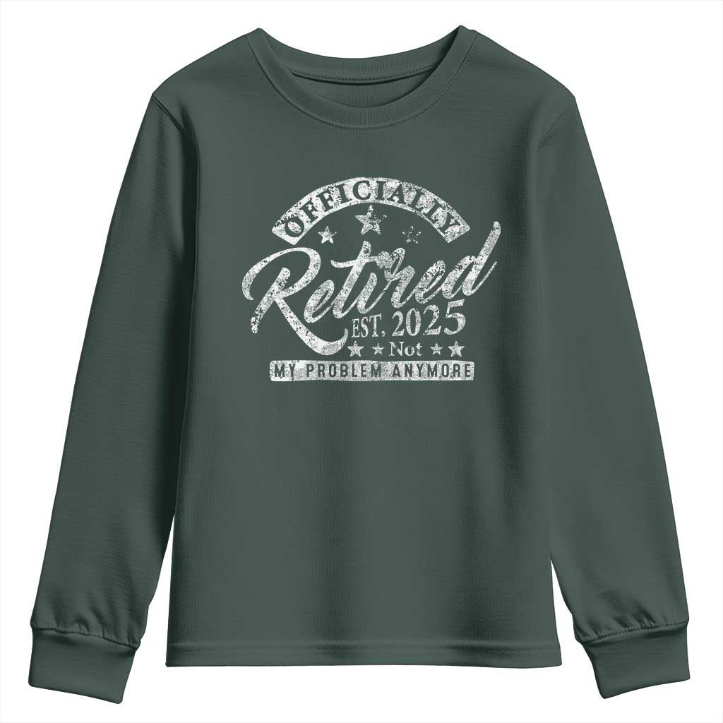 Vintage Retired 2025 Youth Sweatshirt Funny Retirement Not My Problem Anymore