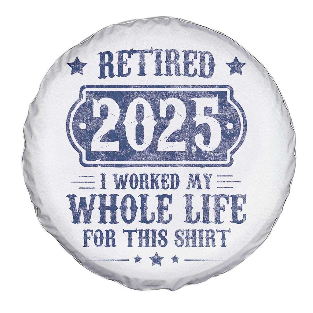 Retired 2025 Spare Tire Cover Retirement Worked Whole Life For This