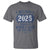 Retired 2025 T Shirt Retirement Worked Whole Life For This