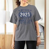 Retired 2025 T Shirt For Women Retirement Worked Whole Life For This