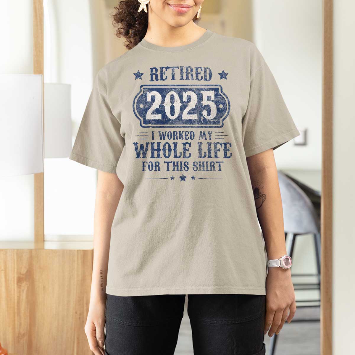 Retired 2025 T Shirt For Women Retirement Worked Whole Life For This