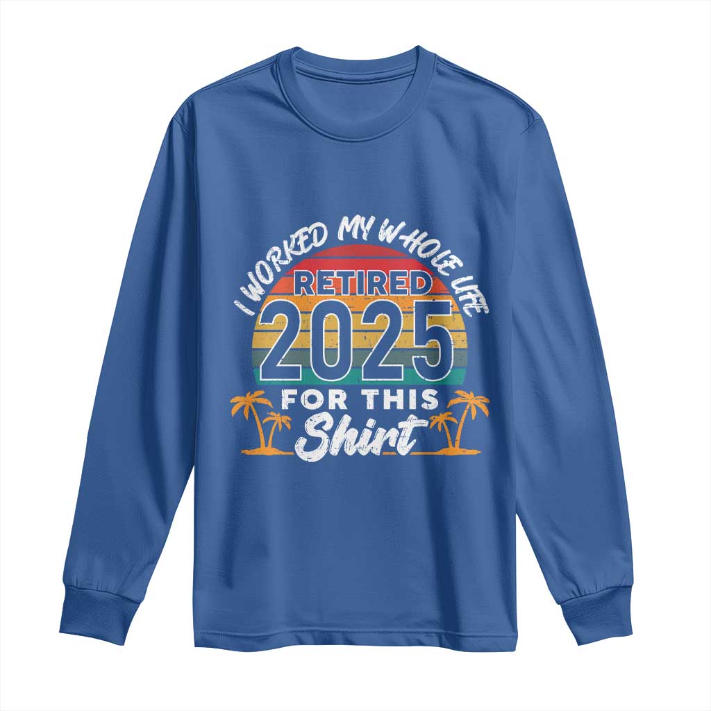 Retired 2025 Long Sleeve Shirt Retro Retirement Summer Vibes