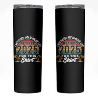 Retired 2025 Skinny Tumbler Retro Retirement Summer Vibes