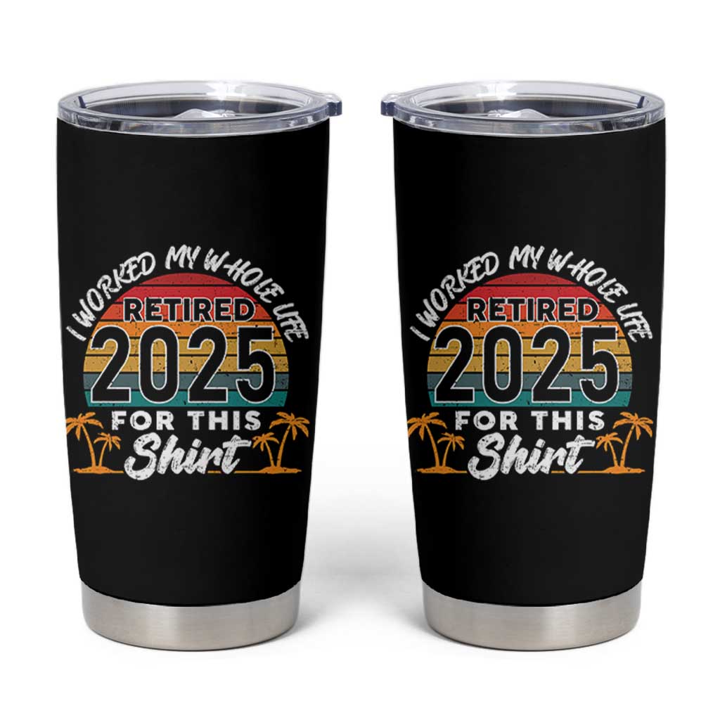 Retired 2025 Tumbler Cup Retro Retirement Summer Vibes