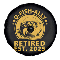 Fishing Retirement Spare Tire Cover O-Fish-Ally Retired 2025 For Fisherman
