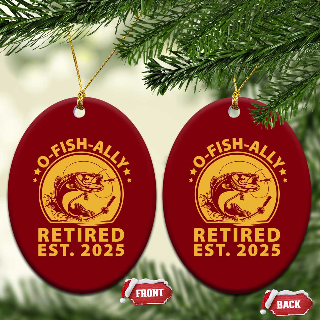 Fishing Retirement Ceramic Ornament O-Fish-Ally Retired 2025 For Fisherman - Wonder Print Shop