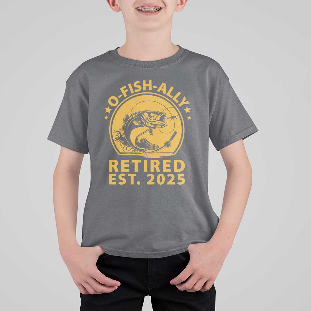 Fishing Retirement T Shirt For Kid O-Fish-Ally Retired 2025 For Fisherman