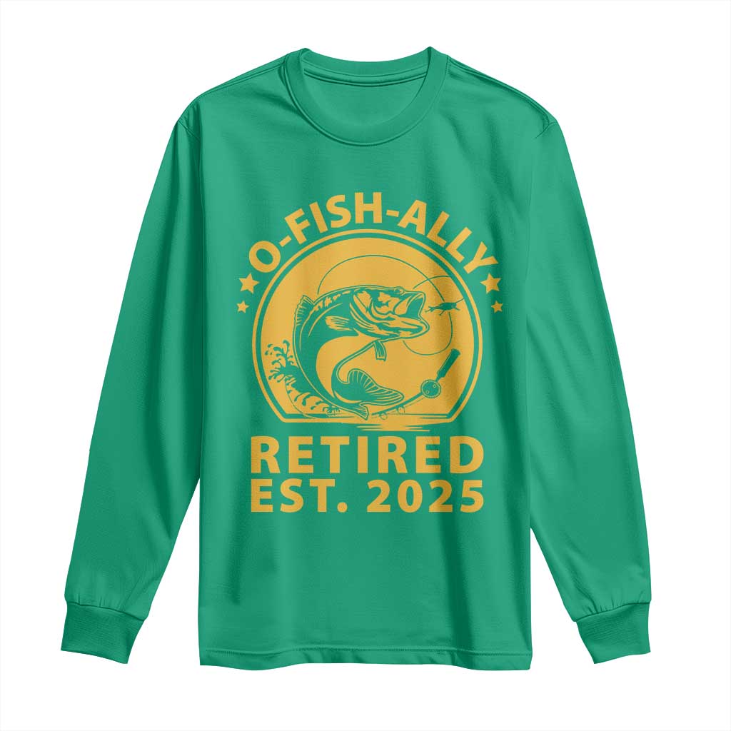 Fishing Retirement Long Sleeve Shirt O-Fish-Ally Retired 2025 For Fisherman