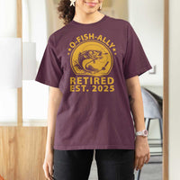 Fishing Retirement T Shirt For Women O-Fish-Ally Retired 2025 For Fisherman