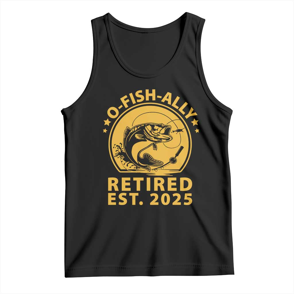 Fishing Retirement Tank Top O-Fish-Ally Retired 2025 For Fisherman