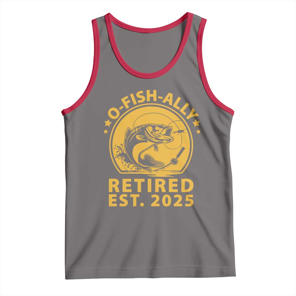 Fishing Retirement Tank Top O-Fish-Ally Retired 2025 For Fisherman