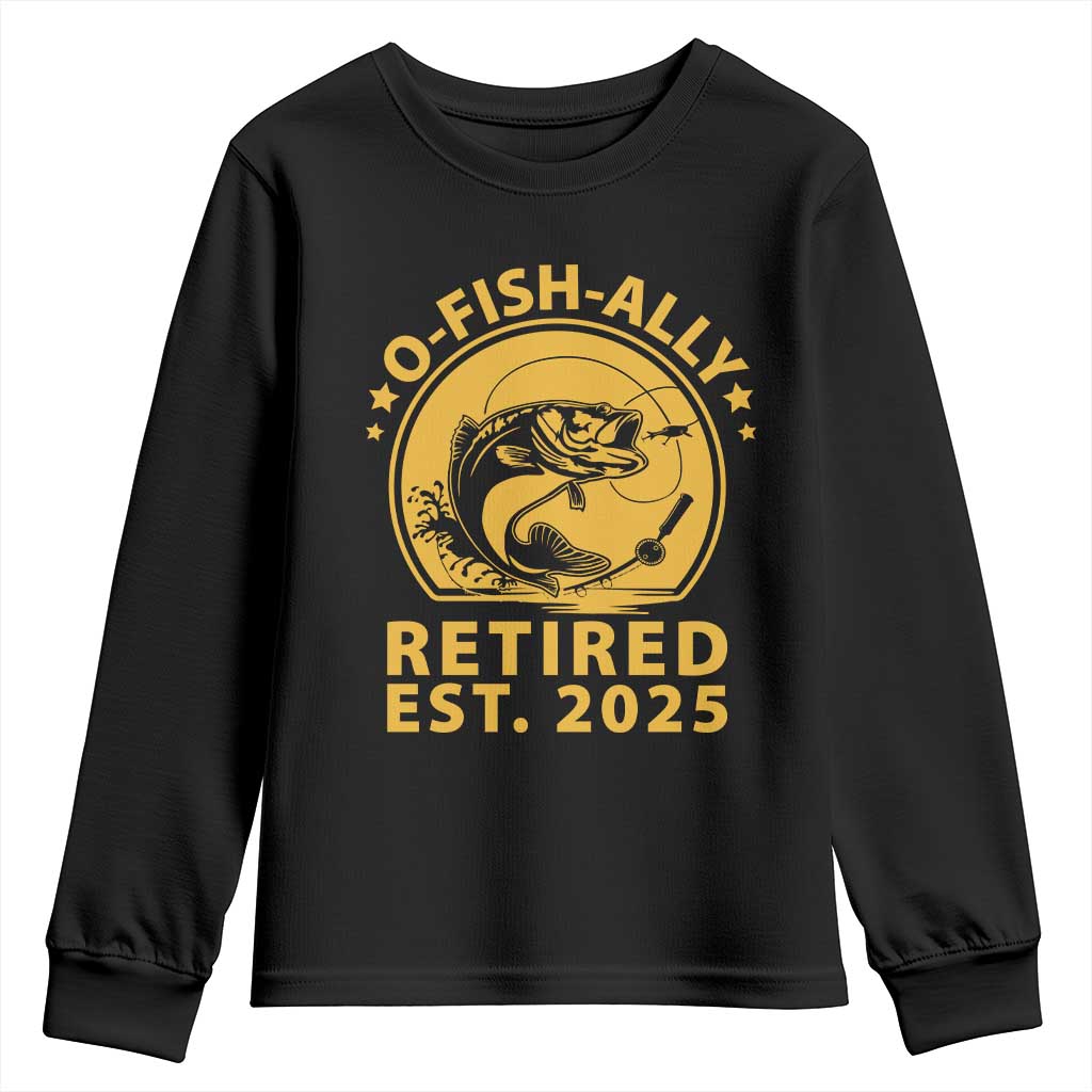 Fishing Retirement Youth Sweatshirt O-Fish-Ally Retired 2025 For Fisherman