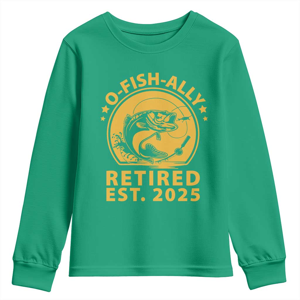 Fishing Retirement Youth Sweatshirt O-Fish-Ally Retired 2025 For Fisherman