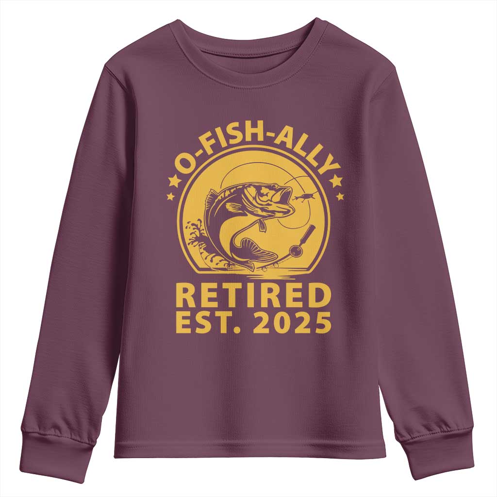 Fishing Retirement Youth Sweatshirt O-Fish-Ally Retired 2025 For Fisherman