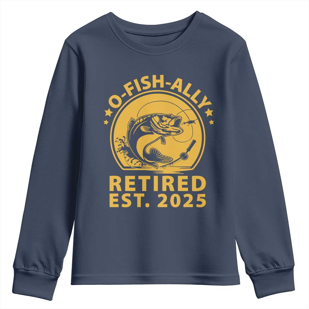 Fishing Retirement Youth Sweatshirt O-Fish-Ally Retired 2025 For Fisherman