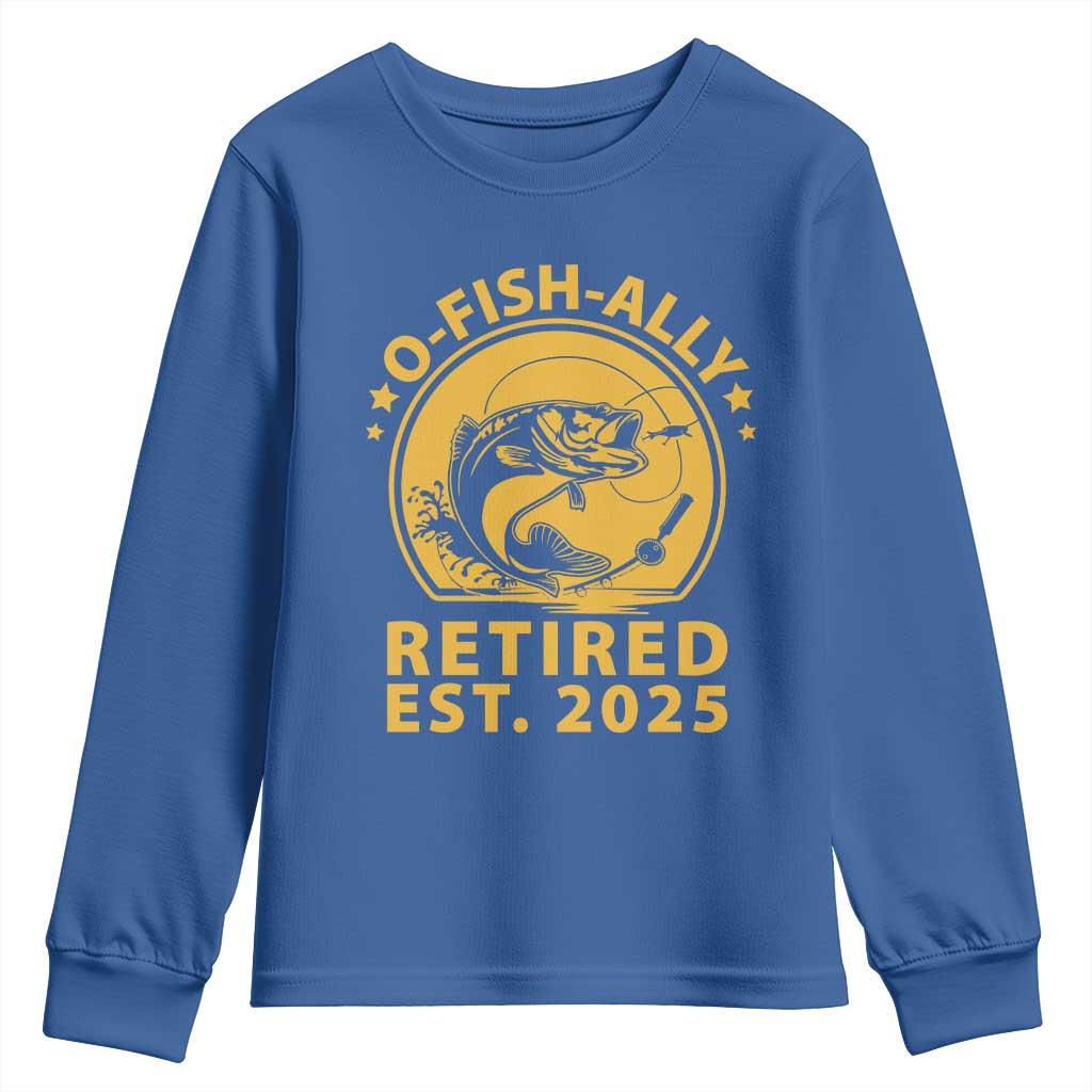 Fishing Retirement Youth Sweatshirt O-Fish-Ally Retired 2025 For Fisherman