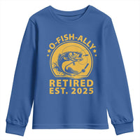 Fishing Retirement Youth Sweatshirt O-Fish-Ally Retired 2025 For Fisherman