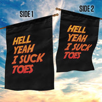 Hell Yeah I Suck Toes Garden Flag Funny Foot Fetish Sucking Toes Dirty Joke - Wonder Print Shop