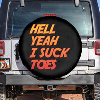 Hell Yeah I Suck Toes Spare Tire Cover Funny Foot Fetish Sucking Toes Dirty Joke - Wonder Print Shop