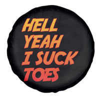 Hell Yeah I Suck Toes Spare Tire Cover Funny Foot Fetish Sucking Toes Dirty Joke - Wonder Print Shop