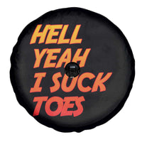 Hell Yeah I Suck Toes Spare Tire Cover Funny Foot Fetish Sucking Toes Dirty Joke - Wonder Print Shop