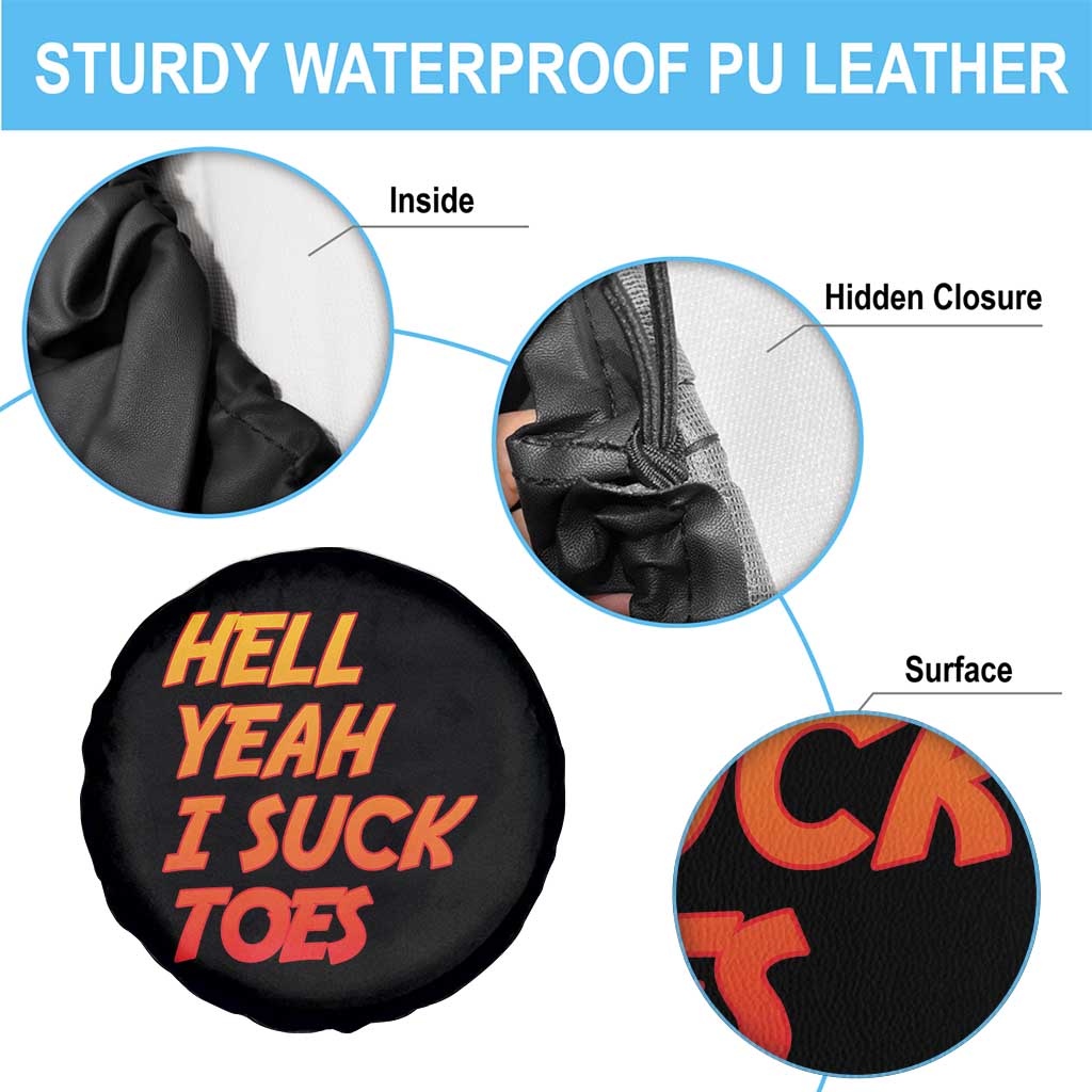 Hell Yeah I Suck Toes Spare Tire Cover Funny Foot Fetish Sucking Toes Dirty Joke - Wonder Print Shop