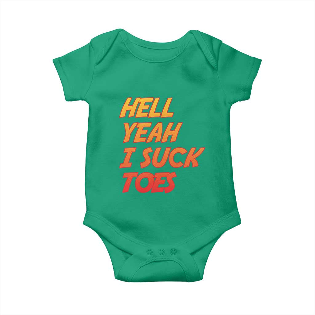 Hell Yeah I Suck Toes Baby Onesie Funny Foot Fetish Sucking Toes Dirty Joke - Wonder Print Shop