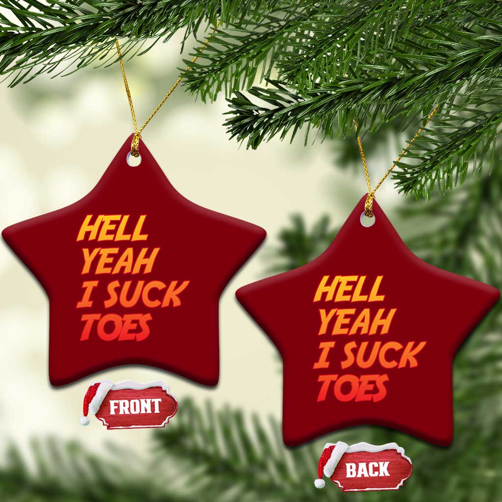 Hell Yeah I Suck Toes Ceramic Ornament Funny Foot Fetish Sucking Toes Dirty Joke - Wonder Print Shop