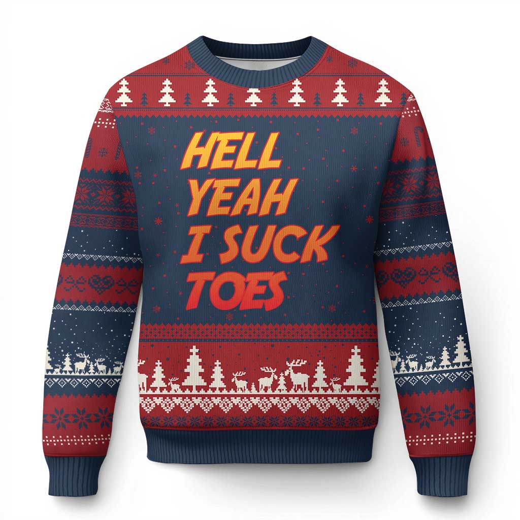 Hell Yeah I Suck Toes Ugly Christmas Sweater Funny Foot Fetish Sucking Toes Dirty Joke - Wonder Print Shop