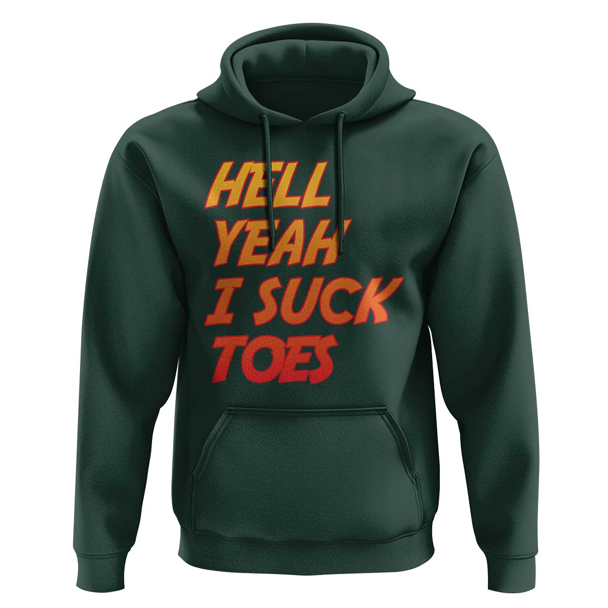 Hell Yeah I Suck Toes Hoodie Funny Foot Fetish Sucking Toes Dirty Joke - Wonder Print Shop