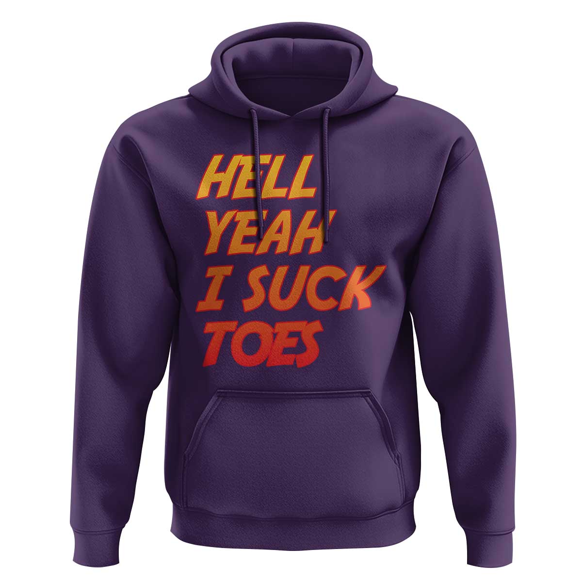 Hell Yeah I Suck Toes Hoodie Funny Foot Fetish Sucking Toes Dirty Joke - Wonder Print Shop