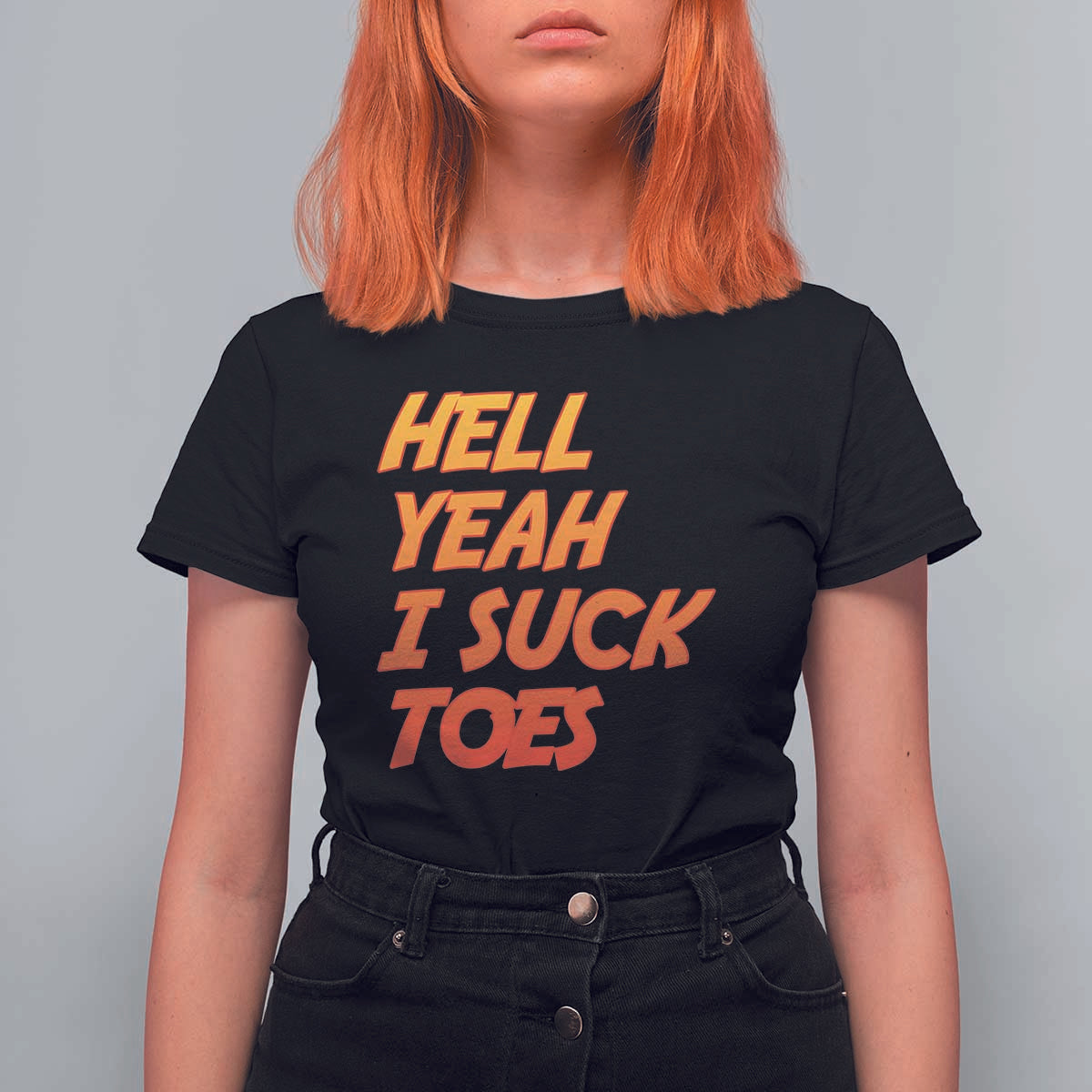 Hell Yeah I Suck Toes T Shirt For Women Funny Foot Fetish Sucking Toes Dirty Joke - Wonder Print Shop