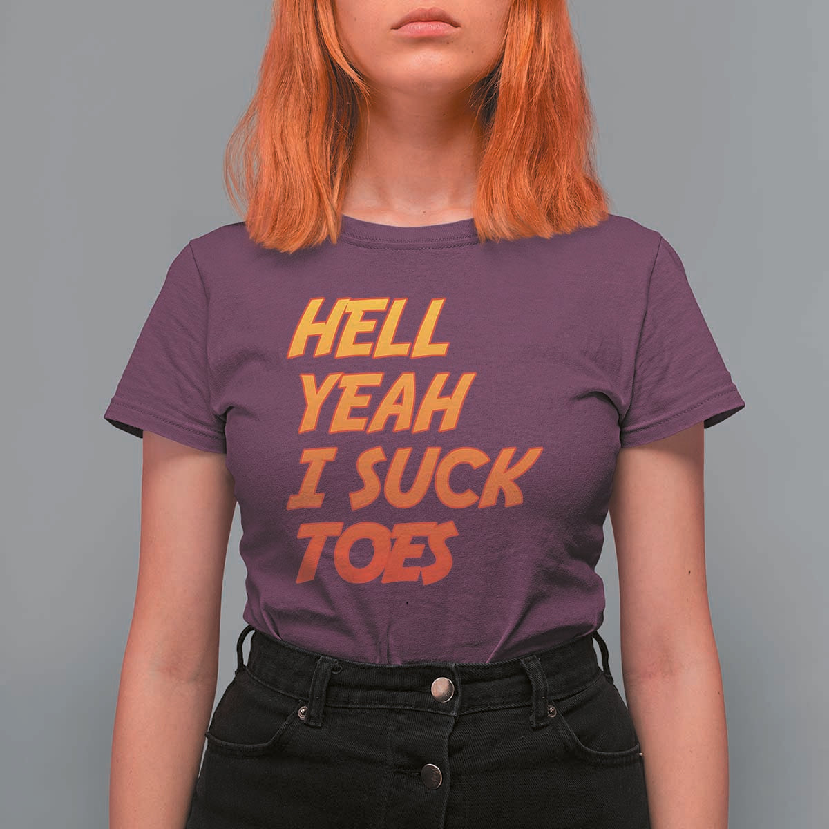Hell Yeah I Suck Toes T Shirt For Women Funny Foot Fetish Sucking Toes Dirty Joke - Wonder Print Shop