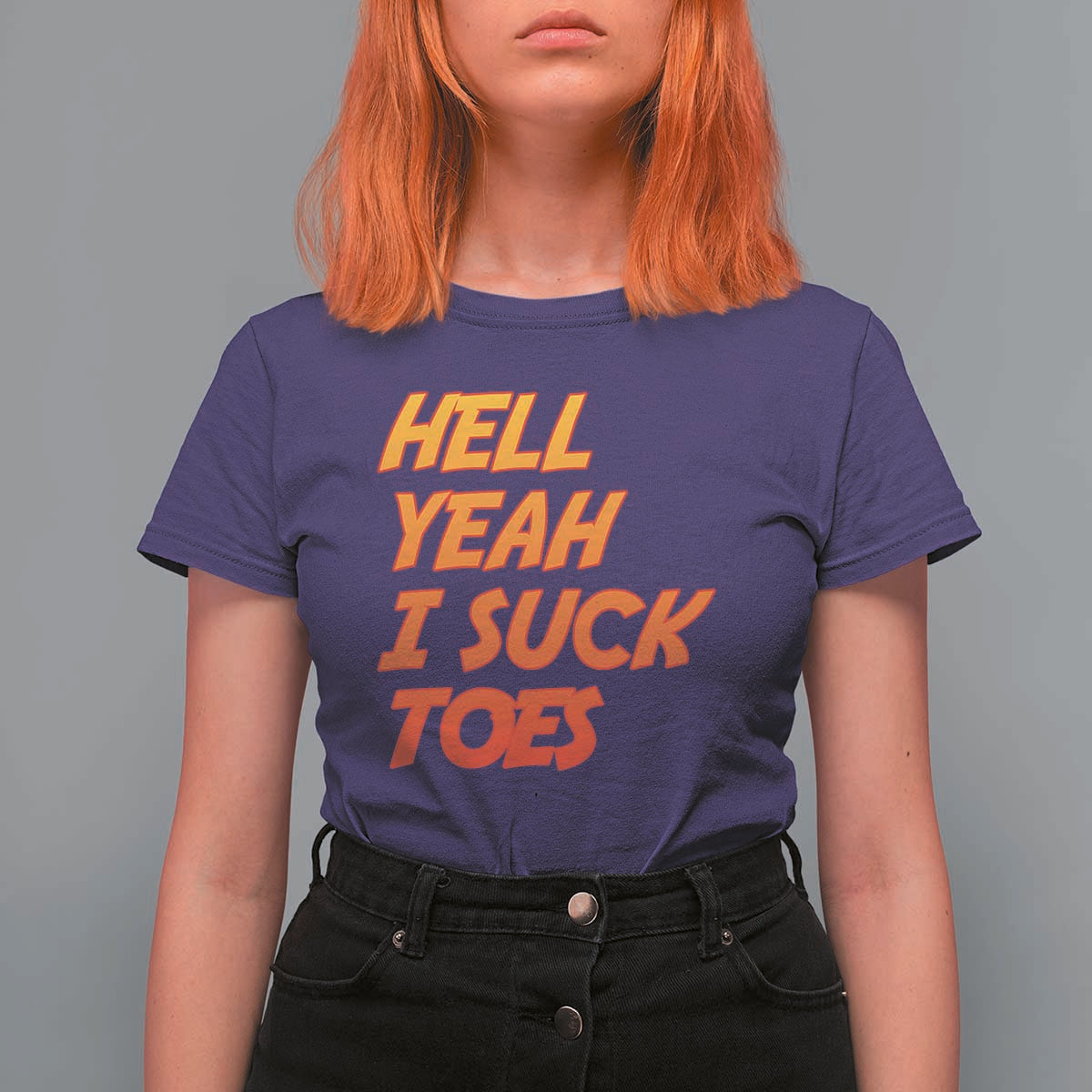 Hell Yeah I Suck Toes T Shirt For Women Funny Foot Fetish Sucking Toes Dirty Joke - Wonder Print Shop