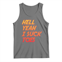 Hell Yeah I Suck Toes Tank Top Funny Foot Fetish Sucking Toes Dirty Joke - Wonder Print Shop