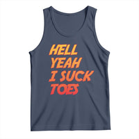 Hell Yeah I Suck Toes Tank Top Funny Foot Fetish Sucking Toes Dirty Joke - Wonder Print Shop