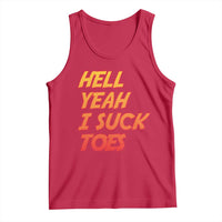 Hell Yeah I Suck Toes Tank Top Funny Foot Fetish Sucking Toes Dirty Joke - Wonder Print Shop