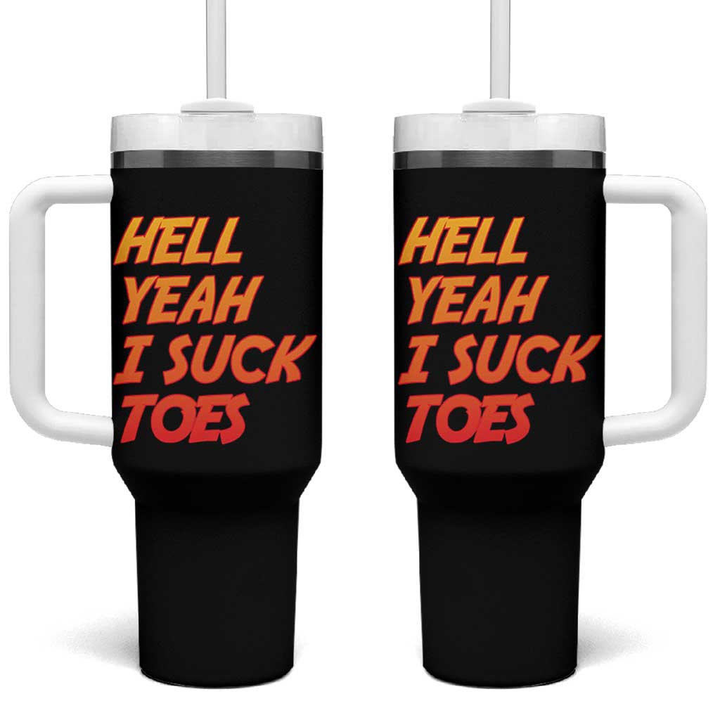 Hell Yeah I Suck Toes Tumbler With Handle Funny Foot Fetish Sucking Toes Dirty Joke - Wonder Print Shop