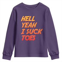 Hell Yeah I Suck Toes Youth Sweatshirt Funny Foot Fetish Sucking Toes Dirty Joke - Wonder Print Shop