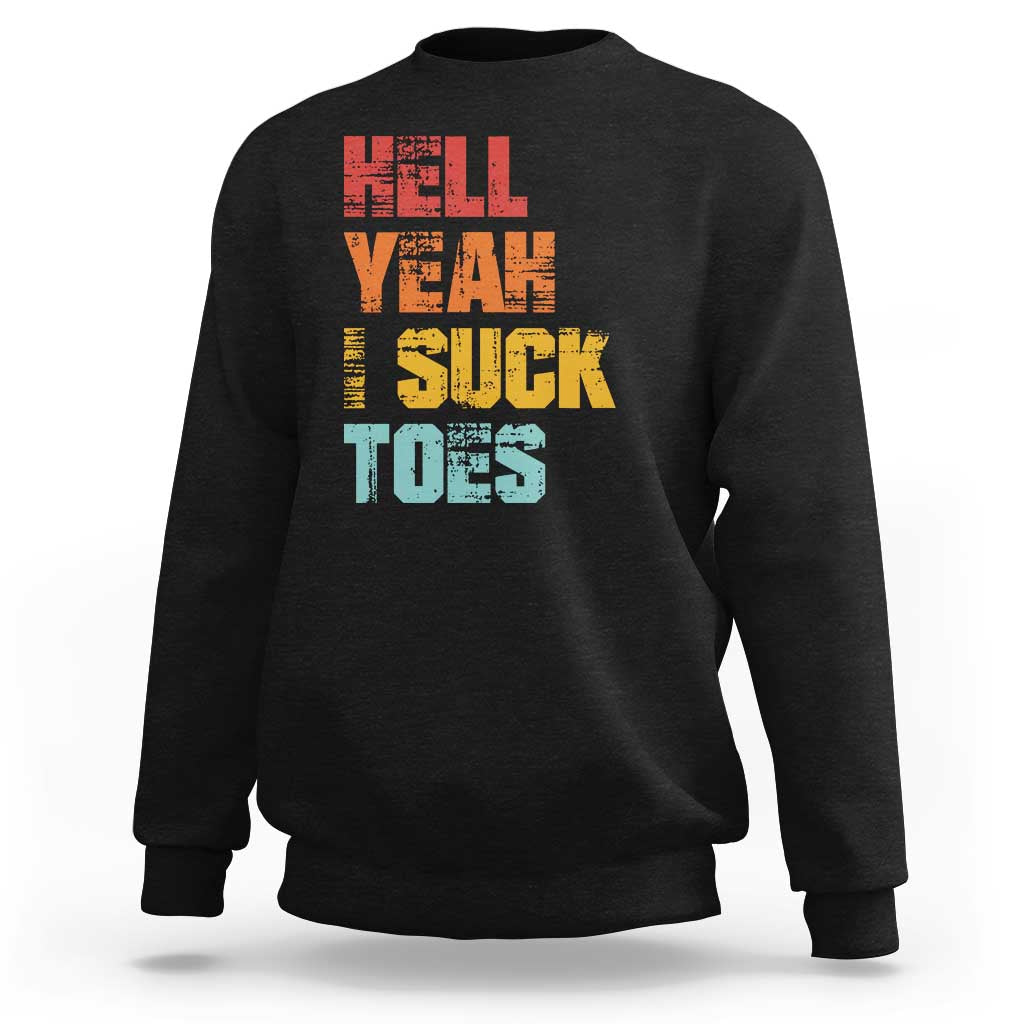 Funny Inappropriate Embarrassing Sweatshirt Funny Foot Fetish Sucking Toes Cringe Offensive Humor - Wonder Print Shop