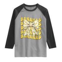 Bananas Coquette Bow Raglan Shirt Retro Banana Lovers Women Girls Kids