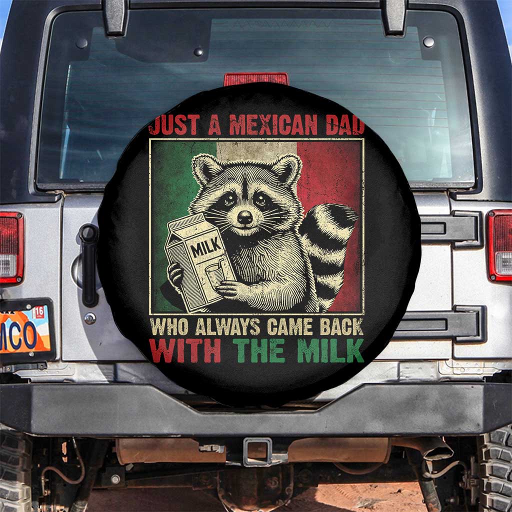 Fathers Day Mexican Dad Spare Tire Cover A Dad Who Always Came Back With The Milk Mexico Flag