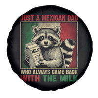 Fathers Day Mexican Dad Spare Tire Cover A Dad Who Always Came Back With The Milk Mexico Flag