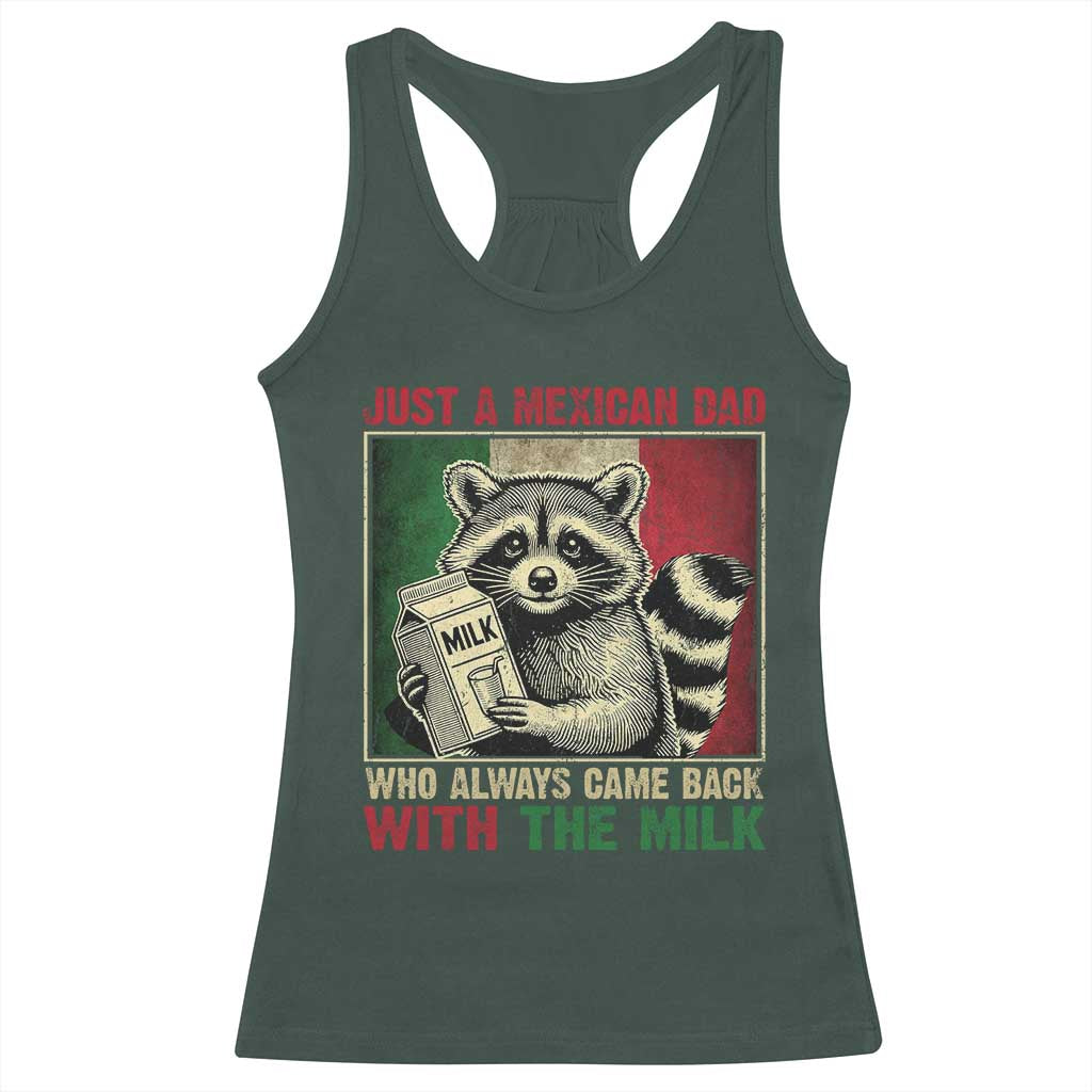 Fathers Day Mexican Dad Racerback Tank Top A Dad Who Always Came Back With The Milk Mexico Flag