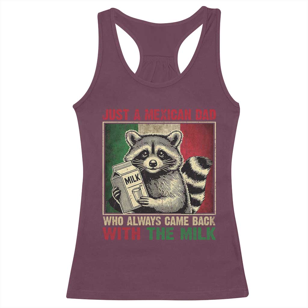 Fathers Day Mexican Dad Racerback Tank Top A Dad Who Always Came Back With The Milk Mexico Flag